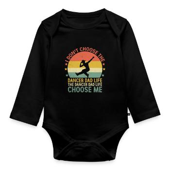 Ich wähle nicht den Tänzer Papa Leben Der Tänzer Papa - Baby Bio-Langarm-Body - Schwarz - Vorne