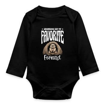 Groundhog Day My Favorite Forecast Cute Animal - Organic Longsleeve Baby Bodysuit - black - Front
