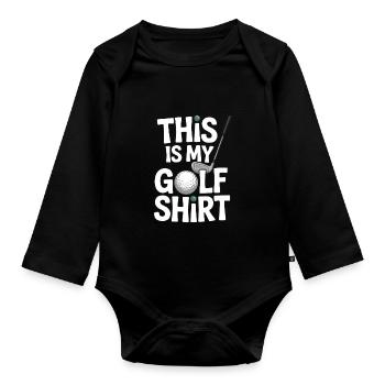 Funny Golfing Fathers Day Golf Lover This Is My - Organic Longsleeve Baby Bodysuit - black - Front