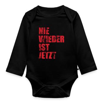 Nie wieder ist jetzt - Gegen Rechts, gegen Hetze - Baby Bio-Langarm-Body - Schwarz - Vorne