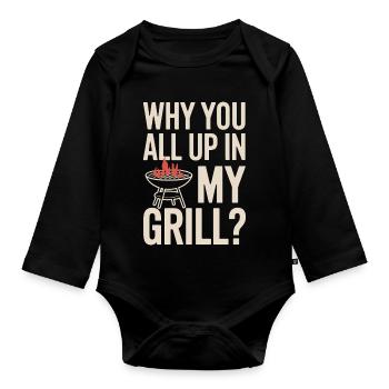 Pourquoi vous êtes tous dans mon gril ? BBQ drôle - Body Bébé bio manches longues - noir - Devant