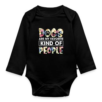 Dogs Are My Favorite Kind Of People Funny Flower - Organic Longsleeve Baby Bodysuit - black - Front
