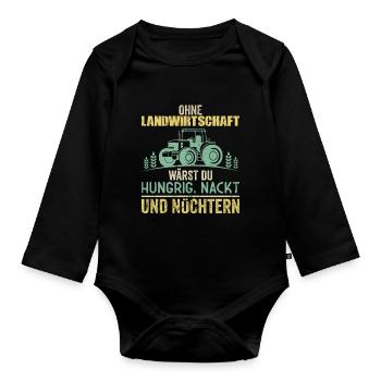 Ohne Landwirtschaft wärst du Hungrig und Nüchtern - Baby Bio-Langarm-Body - Schwarz - Vorne
