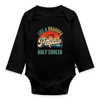 Peepaw Like A Grandpa Only Cooler Fathers Day - Baby Bio-Langarm-Body - Schwarz - Vorne