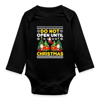 Do Not Open Until Christmas Funny Ugly Xmas Ugly - Organic Longsleeve Baby Bodysuit - black - Front