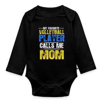 My Favorite Volleyball Player Calls Me Mom - Organic Longsleeve Baby Bodysuit - black - Front
