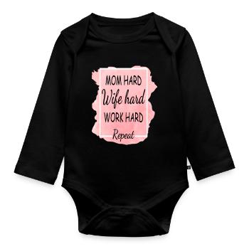 Mom Hard Wife Hard Work Hard Repeat - Organic Longsleeve Baby Bodysuit - black - Front