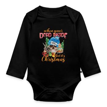 Quand tu es mort à l'intérieur mais c'est Noël - Body Bébé bio manches longues - noir - Devant