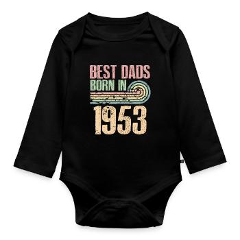 The best fathers were born in 1953, 70 years old, - Organic Longsleeve Baby Bodysuit - black - Front