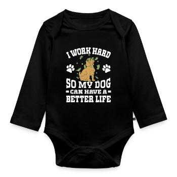 Ich Arbeite Hart, Damit Meine Hunde Ein Besseres - Baby Bio-Langarm-Body - Schwarz - Vorne