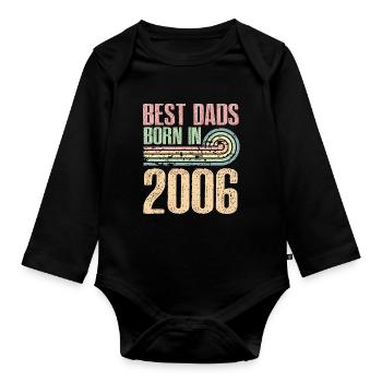 Die Besten Väter Sind 2006 Geboren, 17 Jahre Alt, - Baby Bio-Langarm-Body - Schwarz - Vorne
