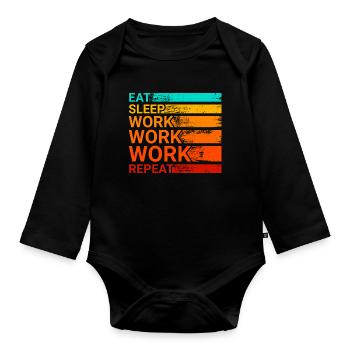 Eat Sleep Hard Work Design für stolze, motivierte - Baby Bio-Langarm-Body - Schwarz - Vorne