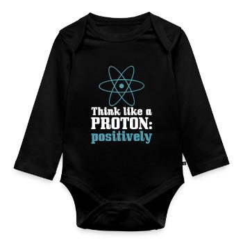 Physics Think Like A Proton Positively - Organic Longsleeve Baby Bodysuit - black - Front