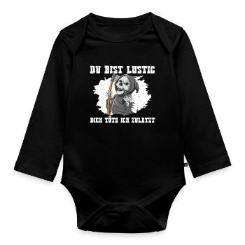 Du Bist Lustig Dich Töte Ich Zuletzt Sensenmann - Baby Bio-Langarm-Body - Schwarz - Vorne