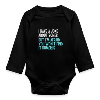 Not humerus joke - Organic Longsleeve Baby Bodysuit - black - Front