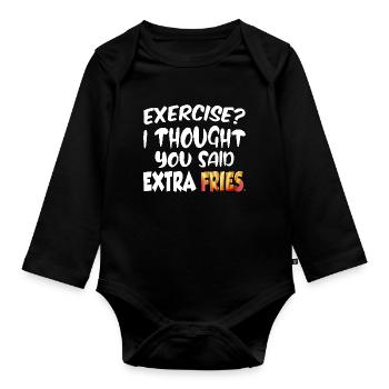 Excercise i thought you said extra fries - Baby Bio-Langarm-Body - Schwarz - Vorne