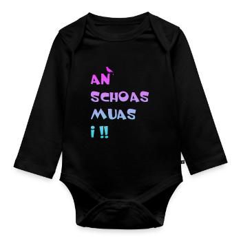 An Schoas muas i, Bayern, Spruch, Rebell - Baby Bio-Langarm-Body - Schwarz - Vorne