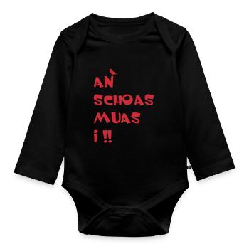 An Schoas muas i, Bayern, Spruch, Rebell - Baby Bio-Langarm-Body - Schwarz - Vorne