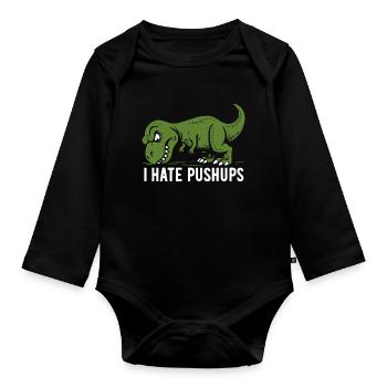 T-Rex - I hate pushups - gift - Organic Longsleeve Baby Bodysuit - black - Front