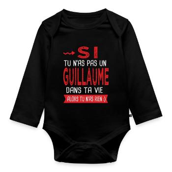 tu n as pas un Guillaume dans ta vie Cadeau Humour - Body Bébé bio manches longues - noir - Devant