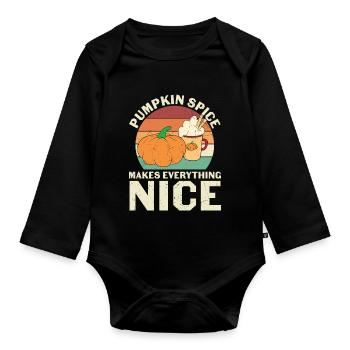 Pumpkin Spice Makes Everything Nice - Organic Longsleeve Baby Bodysuit - black - Front