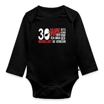 30. Geburtstag - schnellster im Verkehr - Baby Bio-Langarm-Body - Schwarz - Vorne
