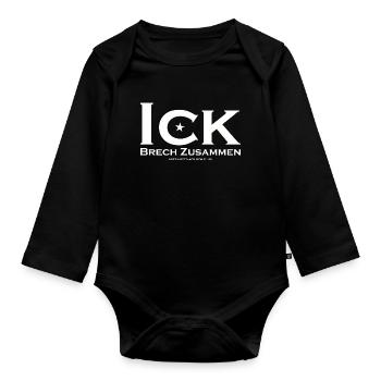 Ick Brech Zusammen Aber Erst Nach Dem Club - Baby Bio-Langarm-Body - Schwarz - Vorne