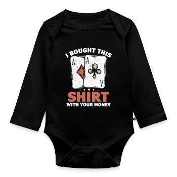 J’ai acheté ce motif avec votre argent Poker - Body Bébé bio manches longues - noir - Devant