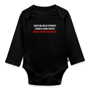 Fight Forge: Discipline & Strength Fighter Quote - Organic Longsleeve Baby Bodysuit - black - Front