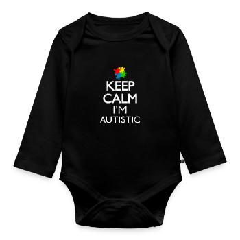 Keep Calm I'm Autistic Geschenk - Baby Bio-Langarm-Body - Schwarz - Vorne