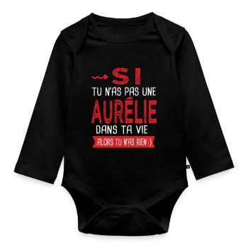 Aurélie tu nas pas une Aurélie dans ta vie Humour - Body Bébé bio manches longues - noir - Devant