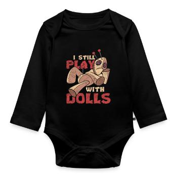I still play with dolls witchcraft voodoo - Organic Longsleeve Baby Bodysuit - black - Front