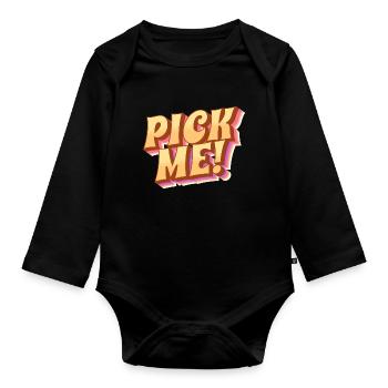 Pick me! - Nimm mich - Baby Bio-Langarm-Body - Schwarz - Vorne