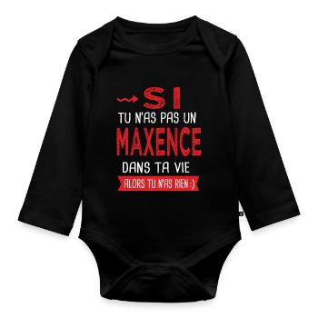 Maxence Si tu n as pas un maxence Cadeau Humour - Body Bébé bio manches longues - noir - Devant