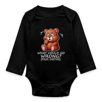 Cute bear What could possibly go wrong? - Organic Longsleeve Baby Bodysuit - black - Front