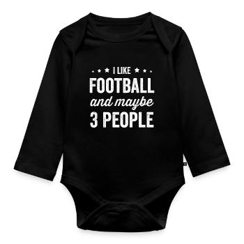 Ich mag Fußball und vielleicht 3 Leute Fußballliebhaber - Baby Bio-Langarm-Body - Schwarz - Vorne
