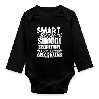 School Secretary Smart Gorgeous - Organic Longsleeve Baby Bodysuit - black - Front