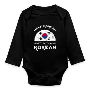 Half Is Korean Is Better Than No Korean - Organic Longsleeve Baby Bodysuit - black - Front