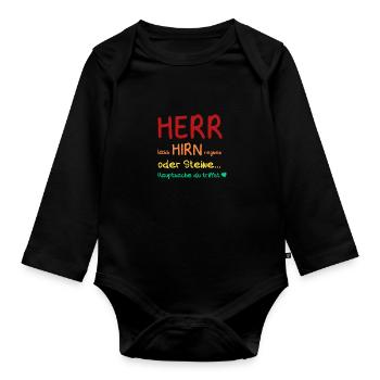 Herr lass Hirn regnen... oder Steine - Baby Bio-Langarm-Body - Schwarz - Vorne
