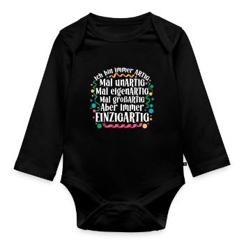 Ich bin immer artig und einzigartig - Baby Bio-Langarm-Body - Schwarz - Vorne