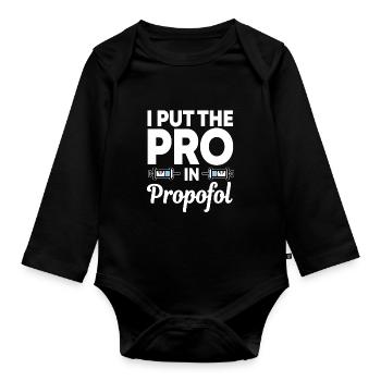 I Put The Pro In Propofol - Baby Bio-Langarm-Body - Schwarz - Vorne