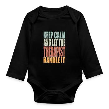 Keep Calm Therapeut Spruch Therapeut Geschenk - Baby Bio-Langarm-Body - Schwarz - Vorne