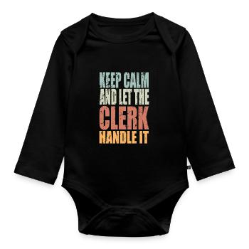 Keep Calm Clerk - Organic Longsleeve Baby Bodysuit - black - Front