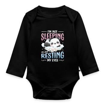 I'm Not Sleeping, I'm Just Resting My Eyes. - Organic Longsleeve Baby Bodysuit - black - Front