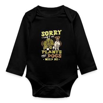 Sorry I Can´t My Plants And Dogs, Hundeliebhaber. - Baby Bio-Langarm-Body - Schwarz - Vorne