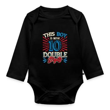 This boy is now 10 double digit birthday - Organic Longsleeve Baby Bodysuit - black - Front