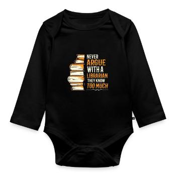 Streite niemals mit einer Bibliothekarin. - Baby Bio-Langarm-Body - Schwarz - Vorne