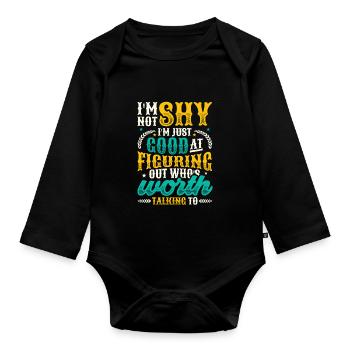 Not shy, just want to find out something. - Organic Longsleeve Baby Bodysuit - black - Front