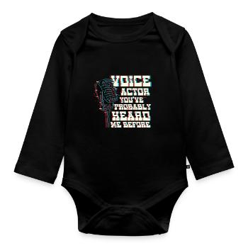 Voice Actor You've Probably Heard Me Before Voice - Organic Longsleeve Baby Bodysuit - black - Front