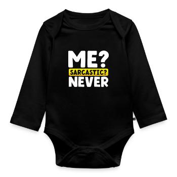 Sarcasm Gift Me Sarcastic Never Funny Sarcastic - Organic Longsleeve Baby Bodysuit - black - Front